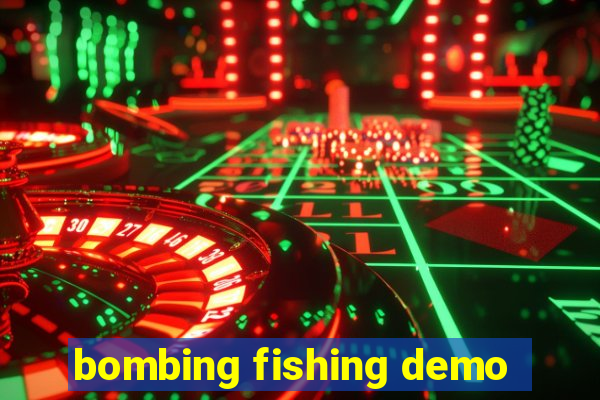 bombing fishing demo